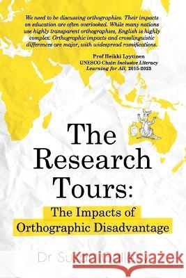 The Research Tours: The Impacts of Orthographic Disadvantage Susan Galletly   9780645535341 Literacy Plus Australia