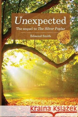 Unexpected Edmond Smith 9780645539783 Ark House Press