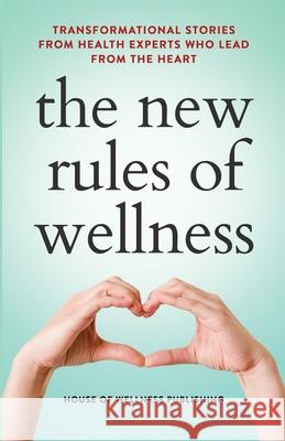 The New Rules of Wellness Volume 2 Dee J. Hacking 9780645541854 House of Wellness Publishing