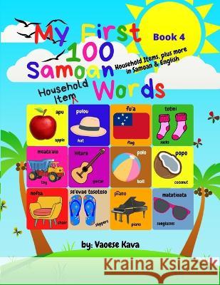 My First 100 Samoan Household Item Words - Book 4 Vaoese Kava   9780645549607 Princess Mariana