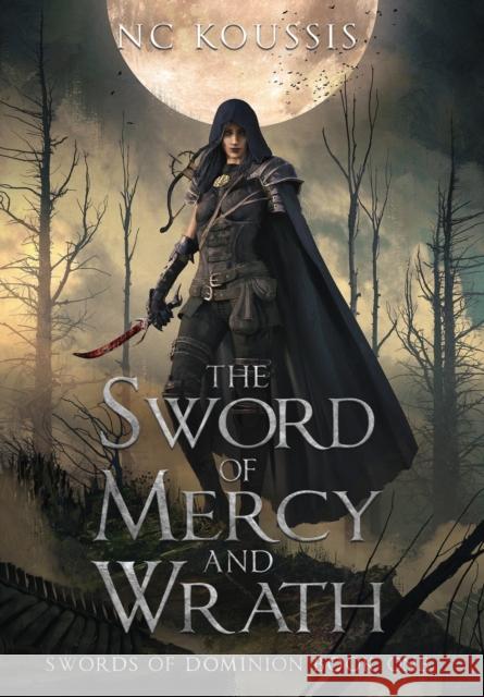 The Sword of Mercy and Wrath N. C. Koussis Nino Is Sarah Chorn 9780645550238