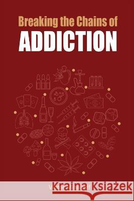 Breaking the Chains of Addiction Victor Mihailoff 9780645554335 St Shenouda Press