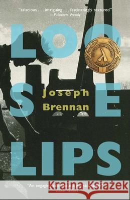 Loose Lips: A Gay Sea Odyssey Joseph Brennan 9780645555387