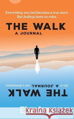 The Walk: A Journal Elus Ives 9780645564020