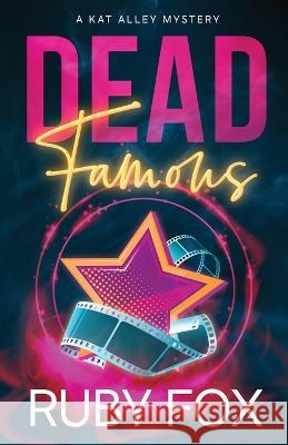 Dead Famous Ruby Fox   9780645564860 Daring Press