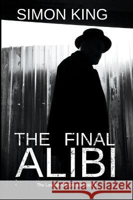 The Final Alibi Simon King 9780645566475