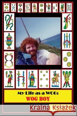 My Life As A WOG: WOG BOY-2nd Edition Vito Radice 9780645567281 Vito Radice