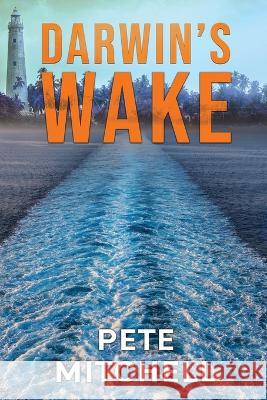 Darwin\'s Wake Pete Mitchell 9780645569537