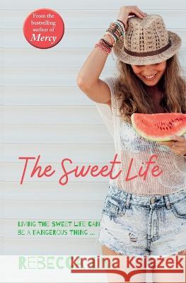 The Sweet Life Rebecca Lim 9780645573107 High Street Publishing Company