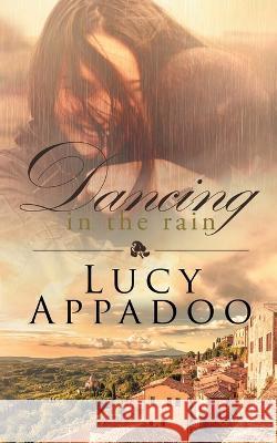 Dancing In the Rain Lucy Appadoo   9780645574203 Lucy Appadoo