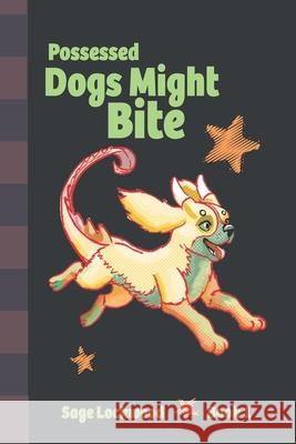 Possessed Dogs Might Bite Sage Lockwood 9780645583045