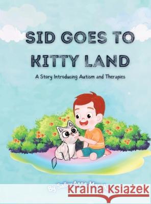 Sid Goes to Kitty Land: A Story Introducing Autism and Therapies Marshall 9780645591231