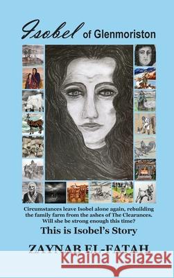 Isobel of Glenmoriston: This is Isobel\'s Story Zaynab El-Fatah 9780645606379 Zaynab El-Fatah