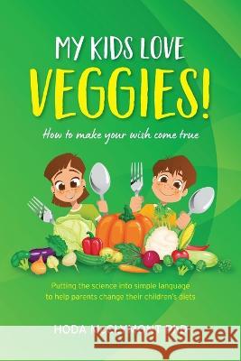 My kids love veggies! Hoda McClymont 9780645606805