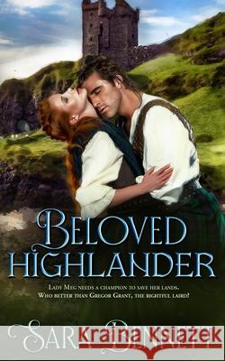 Beloved Highlander Sara Bennett 9780645610185 Sara Bennett