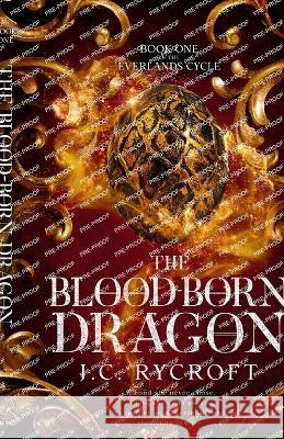 The Blood-Born Dragon J. C. Rycroft 9780645622850