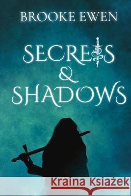 Secrets & Shadows Brooke Ewen 9780645625325