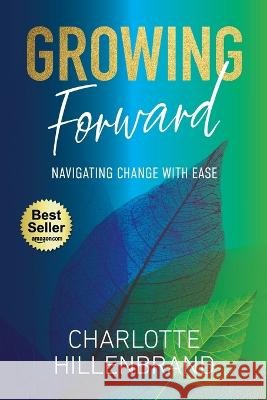 Growing Forward Charlotte Hillenbrand 9780645627145