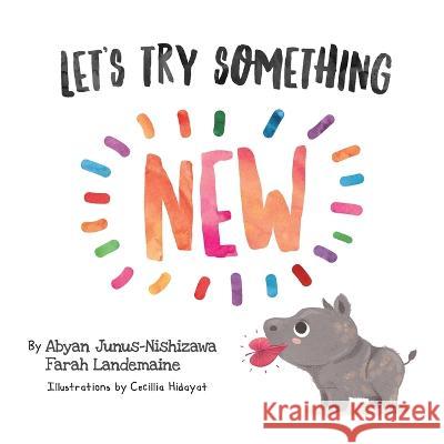 Let's Try Something New Abyan Junus-Nishizawa Farah Landemaine  9780645627848