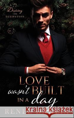 Love Wasn\'t Built In A Day Renee Dahlia 9780645637410