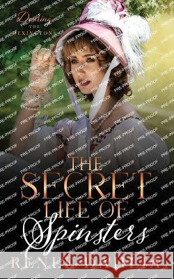 The Secret Life Of Spinsters Renee Dahlia 9780645637427