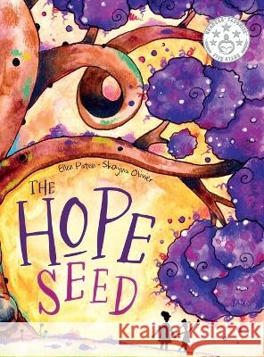 The Hope Seed Ellen Paton Shayna Olivier 9780645641035 Dr Ellens Fiction Prescription