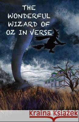 The Wonderful Wizard of Oz in Verse Nigel Clayton   9780645646528 Zuytdorp Press