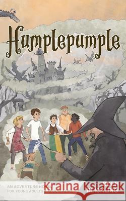 Humplepumple: An adventure novel through outer world realms and Earth Rolf Blickling 9780645652727 Turtle Publishing