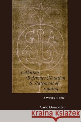 Collation, Reference Notation, & Statement of Signing: A Workbook Carlo Dumontet 9780645666229 Bibliographical Society of Australia and Nz