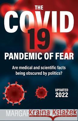 The COVID-19 Pandemic of Fear Margaret Stevenson 9780645668209 Margaret Stevenson
