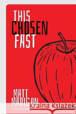 This Chosen Fast Matt Madigan   9780645670523 Ark House Press