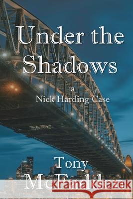 Under the Shadows Tony McFadden 9780645673333