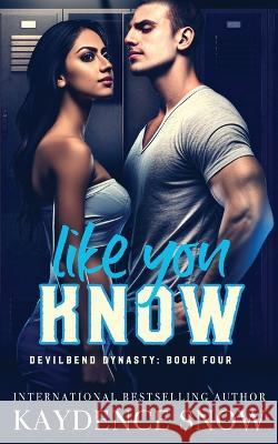 Like You Know Kaydence Snow 9780645677348 Sonder Publishing P/L