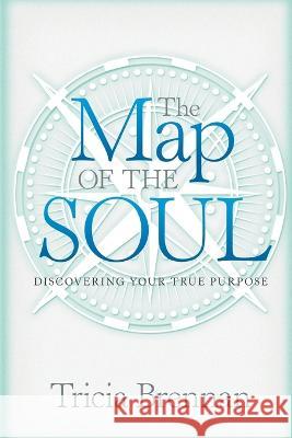 The Map of the Soul Tricia Brennan 9780645677430