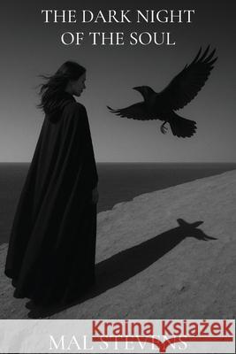 The Dark Night of the Soul Mal Stevens 9780645680355 Mal Stevens