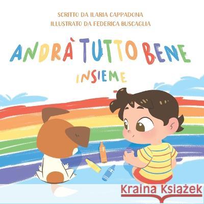 Andra tutto bene insieme Federica Buscaglia Ilaria Cappadona  9780645686906 Vinci Publishing Pty Ltd