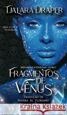 Fragmentos de Vênus Draper, Tjalara 9780645688009