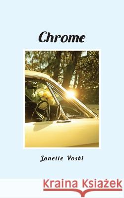 Chrome Janette Voski   9780645690019 J&m Publishing