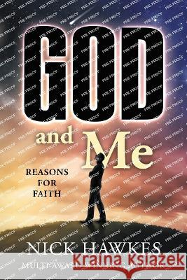 God and Me; Reasons for Faith: Reasons for Faith Nick Hawkes 9780645702927