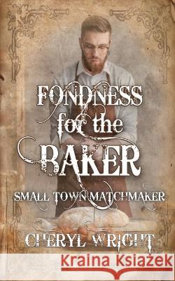 Fondness for the Baker Cheryl Wright   9780645703337 Cheryl Wright - Sole Trader