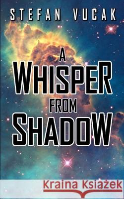 A Whisper From Shdow Stefan Vucak 9780645711448
