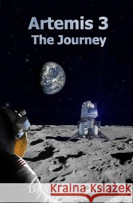 Artemis 3: The Journey David Miller 9780645713411 Firmament Books