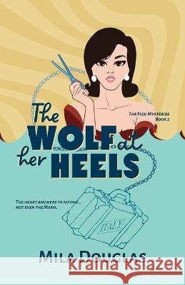 The Wolf at Her Heels Mila Douglas Marten Norr  9780645721638 Bodoni Books