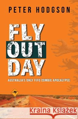 Fly Out Day Peter Hodgson 9780645722222 Peter Hodgson