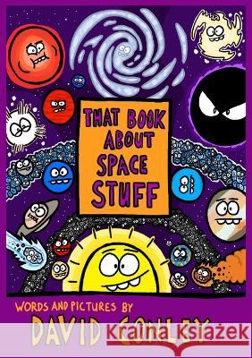 That Book About Space Stuff David Conley 9780645724905 David Conley