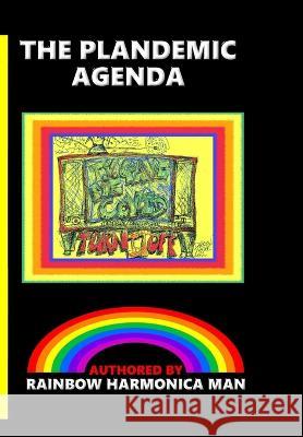 The Plandemic Agenda Rainbow Harmonica Man   9780645727005 John Warren