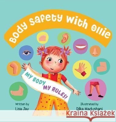 Body Safety with Ollie: My body, my rules Lisa Jay 9780645727937 Lisa Jay