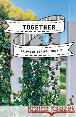 Together: A Spiritual Fiction Series Donna Goddard 9780645729610 Donna Goddard