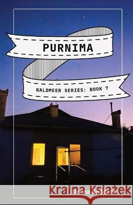 Purnima: A Spiritual Fiction Series Donna Goddard 9780645729665 Donna Goddard