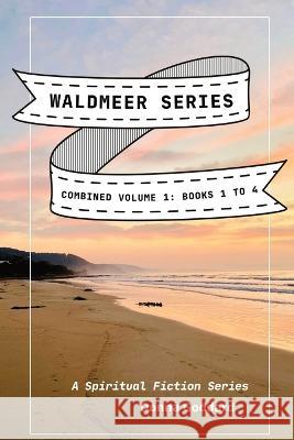 Waldmeer Series: Combined Volume Donna Goddard 9780645729672 Donna Goddard